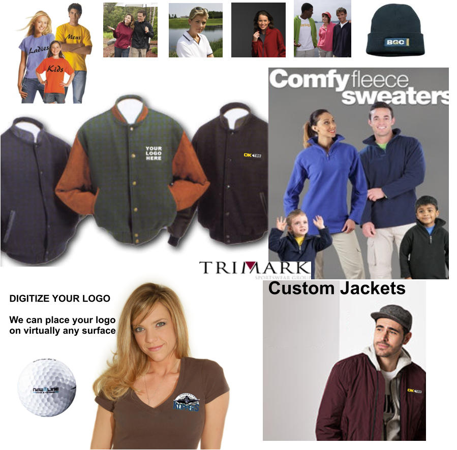 Custom Jackets DIGITIZE YOUR LOGO   We can place your logo on virtually any surface